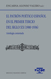 El patrón poético español en el primer tercio del siglo XX (1900-1936)